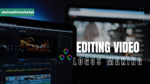 Video Editing And Logos Making